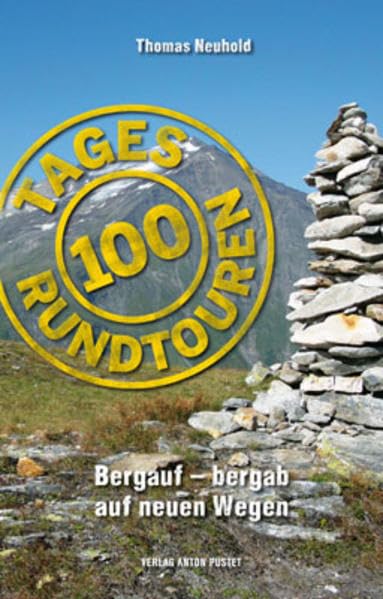 100 Tagesrundtouren: Bergauf - bergab auf neuen Wegen Leisure, Home & Garden