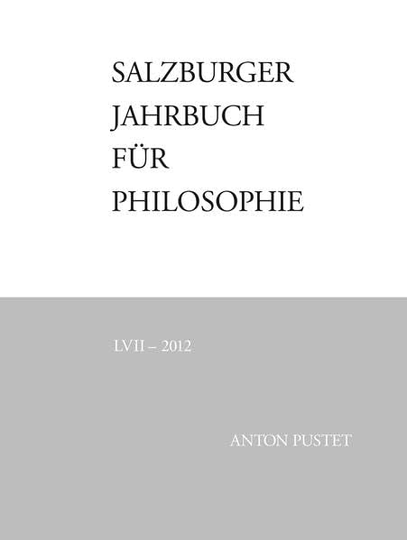 Salzburger Jahrbuch für Philosophie: LVII – 2012 Philosophy