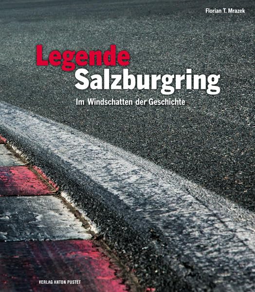 Legende Salzburgring: Im Windschatten der Geschichte Leisure & Fun