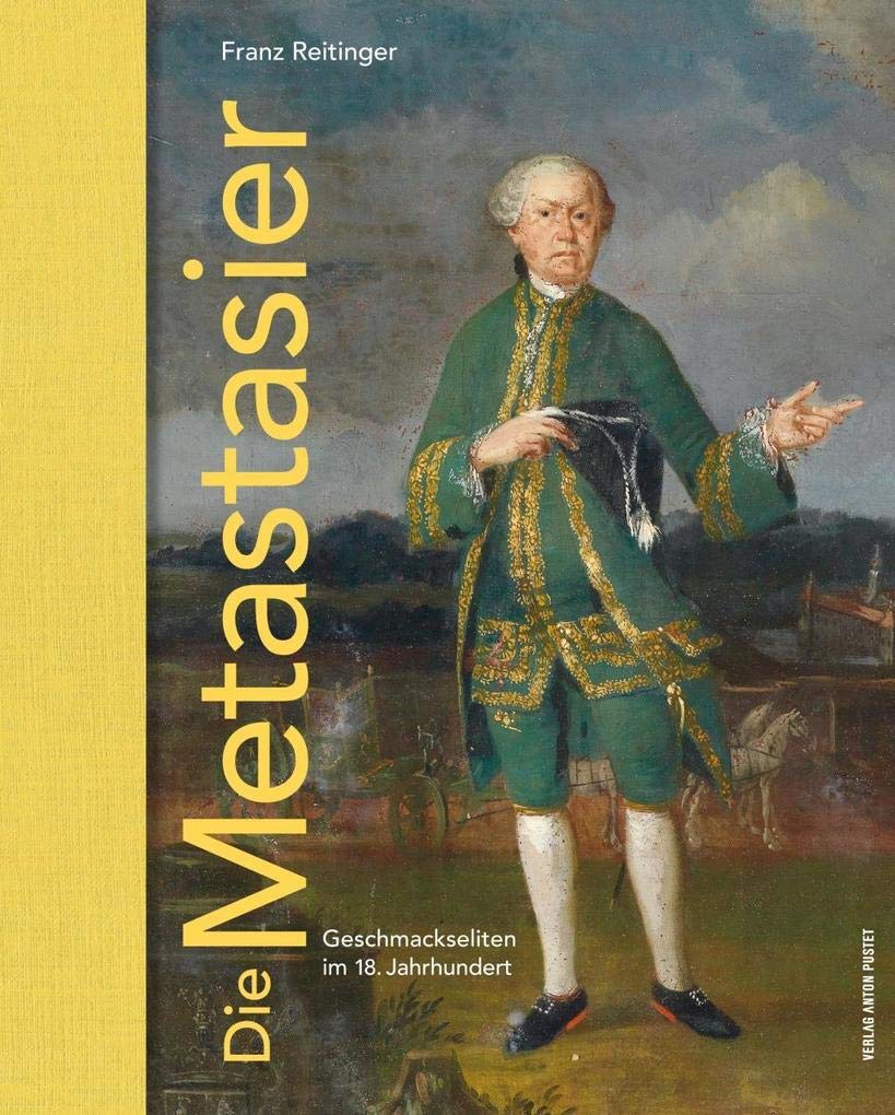 Die Metastasier: Geschmackseliten im 18. Jahrhundert Film, Art & Culture
