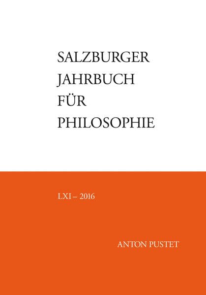 Salzburger Jahrbuch für Philosophie: LXI – 2016 Philosophy