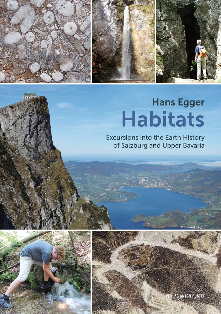 Habitats: Excursions into the Earth History of Salzburg and Upper Bavaria Business & Technology