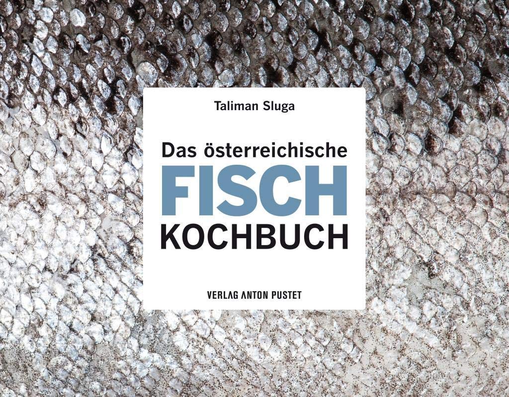Das österreichische Fisch-Kochbuch Leisure, Home & Garden