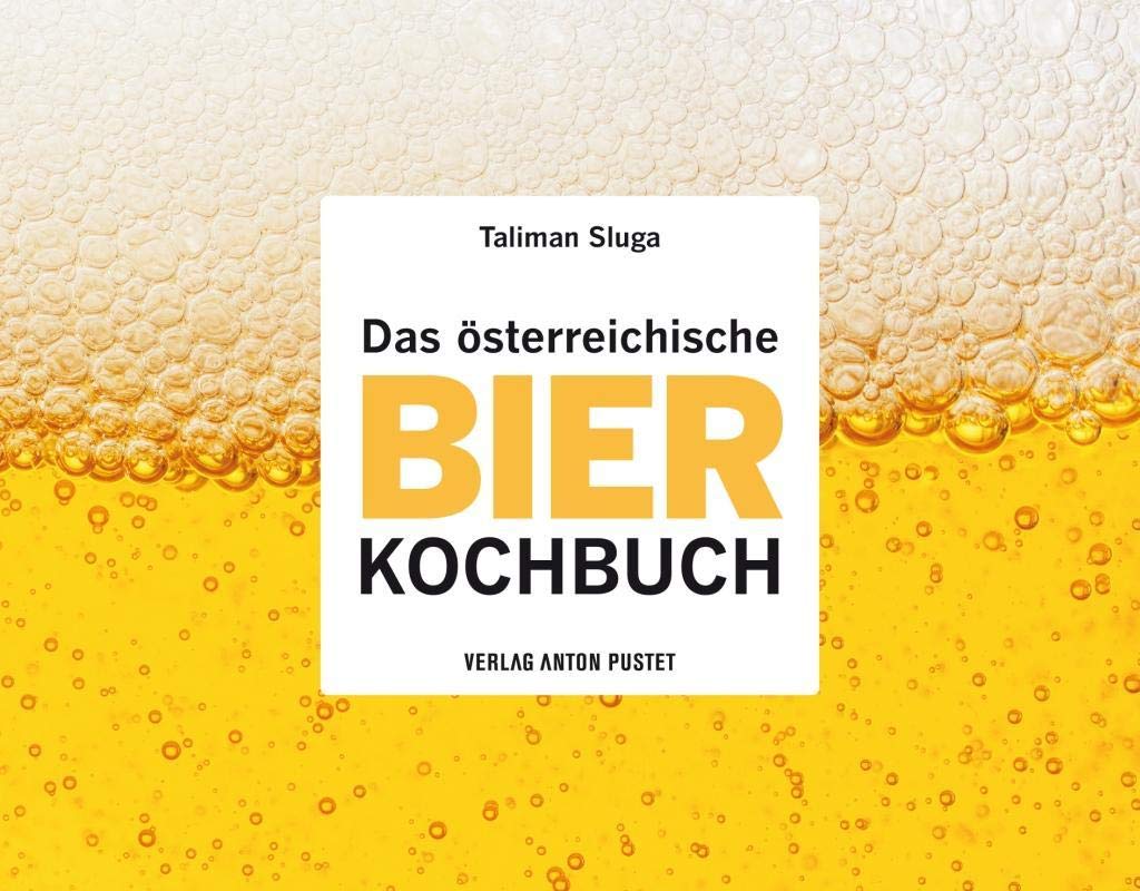 Das österreichische Bier-Kochbuch Leisure, Home & Garden