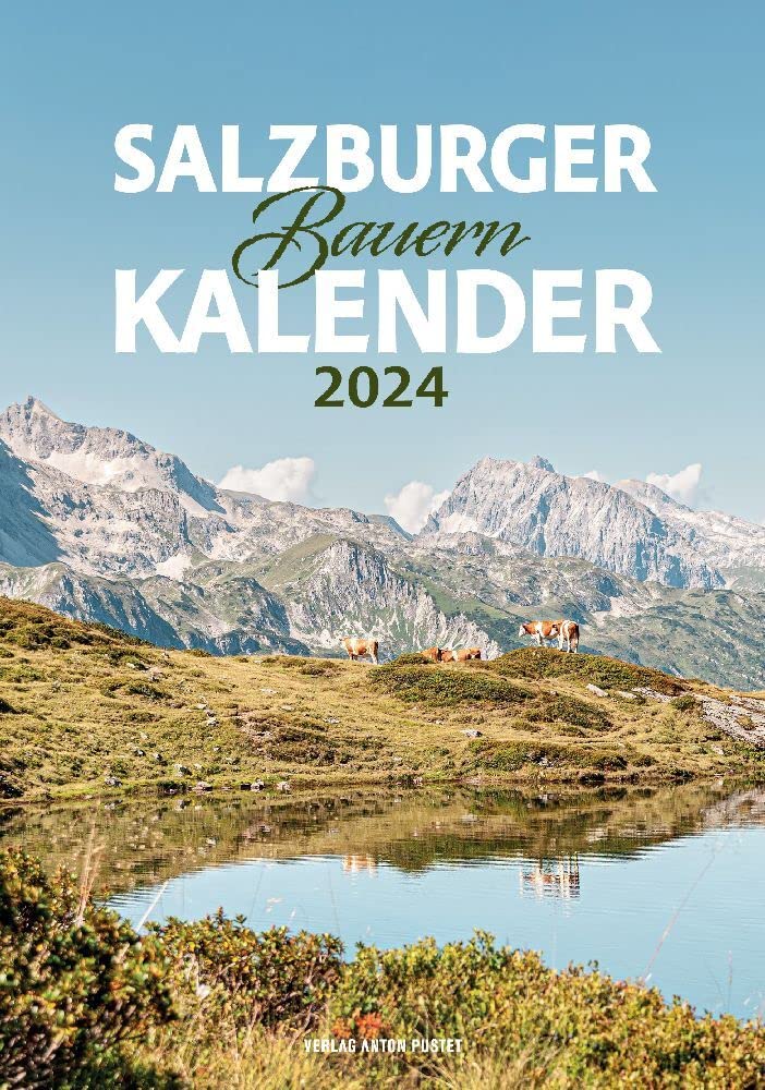 Salzburger Bauernkalender 2024: Im Einklang mit der Natur - Geschichten, Porträts und Reportagen aus der Gegend, das Hausbuch für alle Salzburger*innen Social Sciences