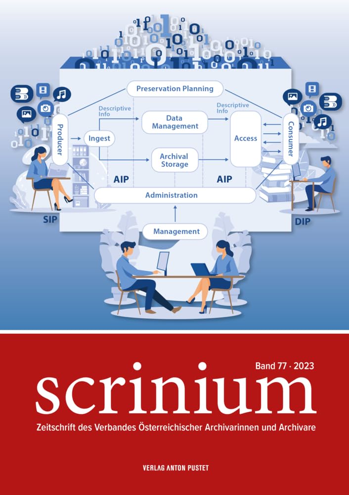 Scrinium Band 77 – 2023: Zeitschrift des Verbandes Österreichischer Archivarinnen und Archivare (Scrinium: Zeitschrift des Verbandes Österreichischer Archivarinnen und Archivare) Social Sciences