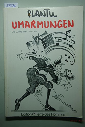 Umarmungen. Die "Dritte Welt" und wir Books