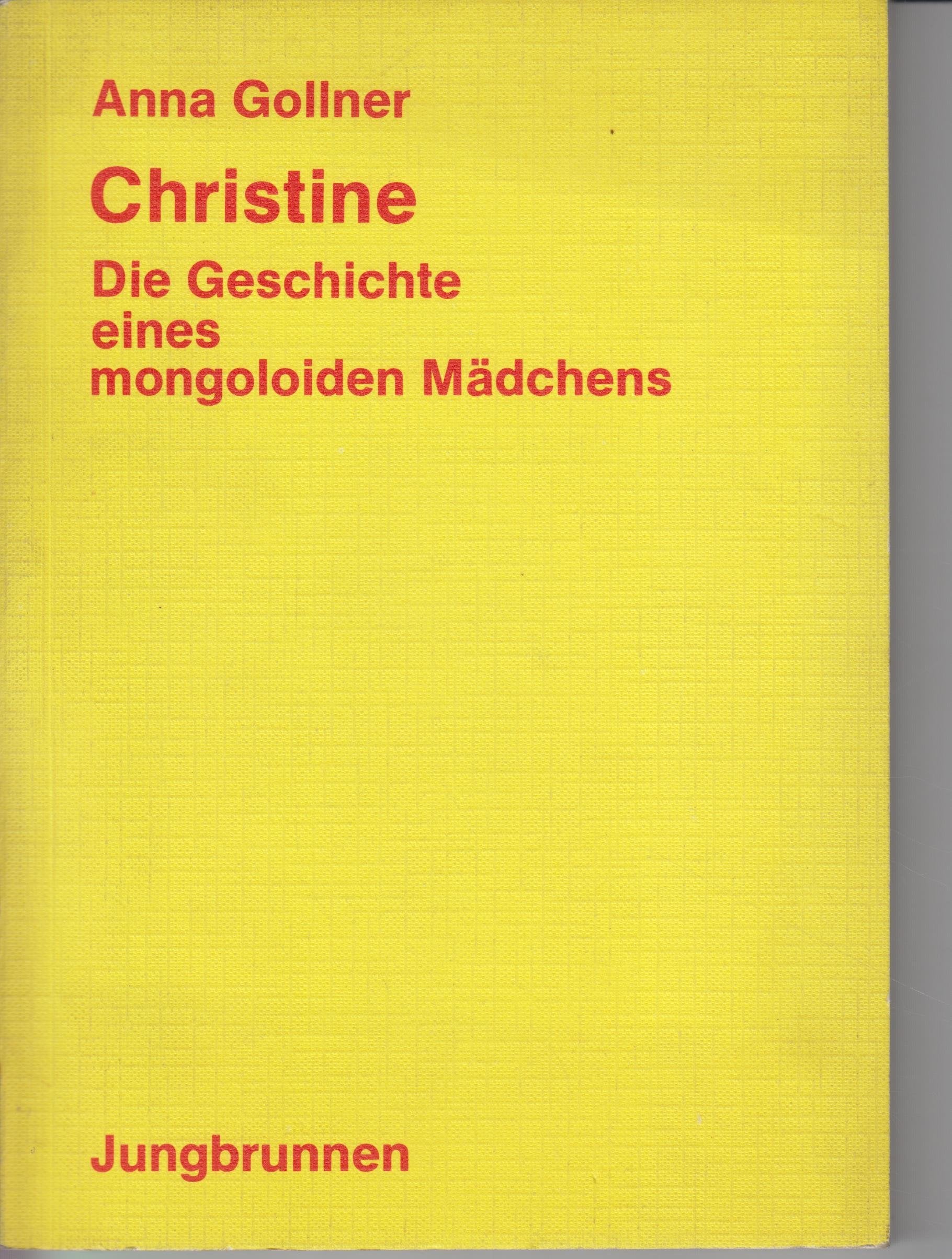 Christine: Die Geschichte e. mongoloiden Mädchens. Nachw. v. Andreas Rett Books