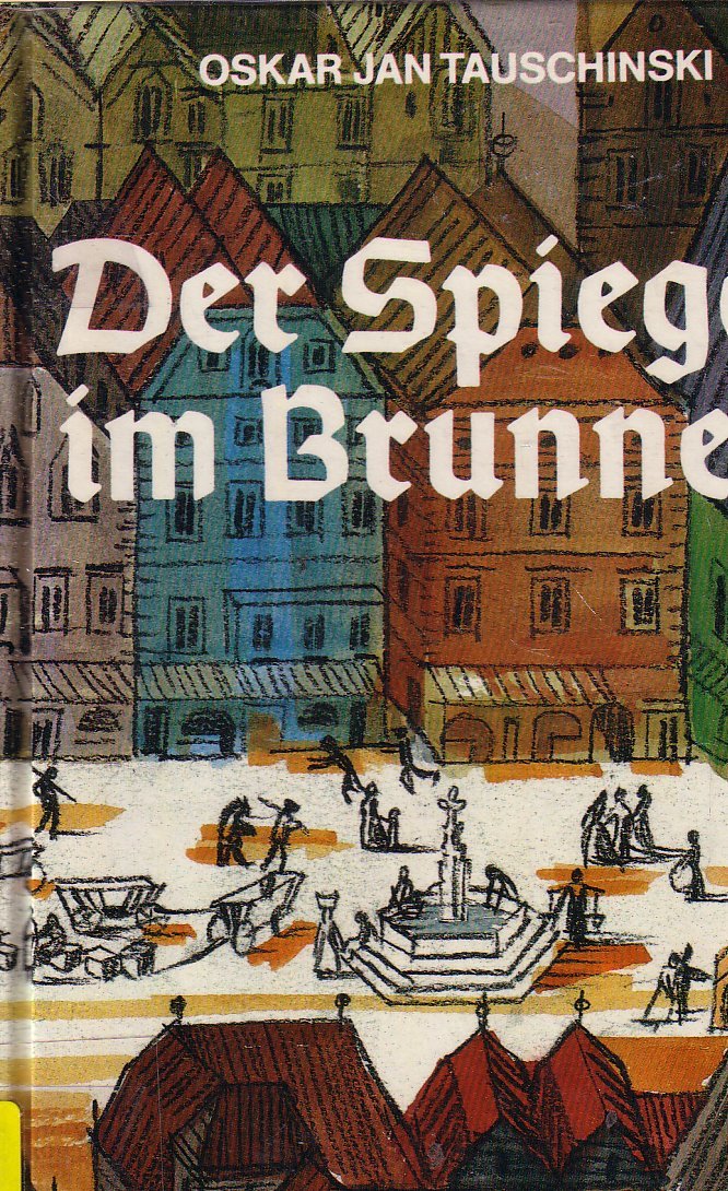 Der Spiegel im Brunnen. Alte Geschichten, von denen, die sie erlebt haben Books