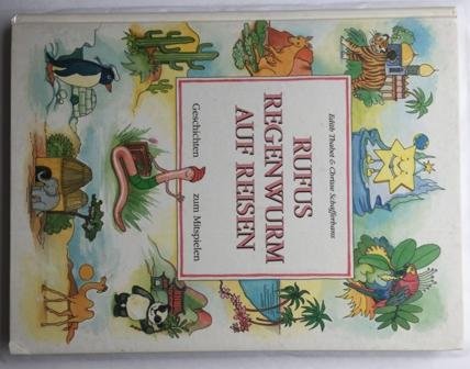 Rufus Regenwurm auf Reisen: Geschichten zum Mitspielen Books