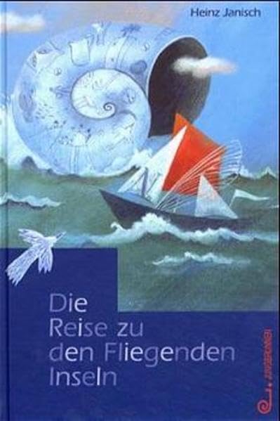 Die Reise zu den Fliegenden Inseln: Auf der Ehrenliste zum Kinder- u. Jugendbuchpreis d.Stadt Wien 2001 Novels & Short Stories
