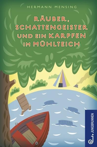 Räuber, Schattengeister und ein Karpfen im Mühlteich Novels & Short Stories