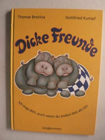 Dicke Freunde. Ich mag dich, auch wenn du anders bist als ich Books