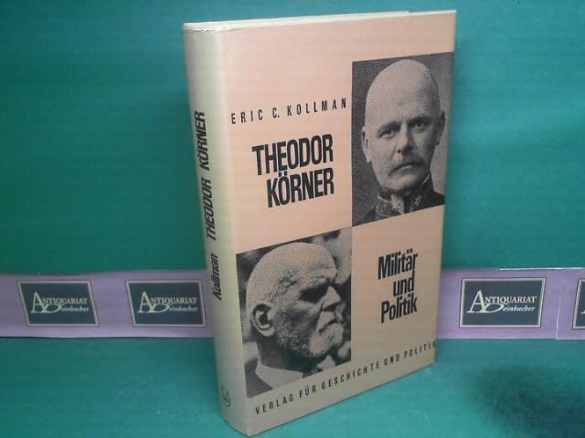 Theodor Körner - Militär und Politik Memories