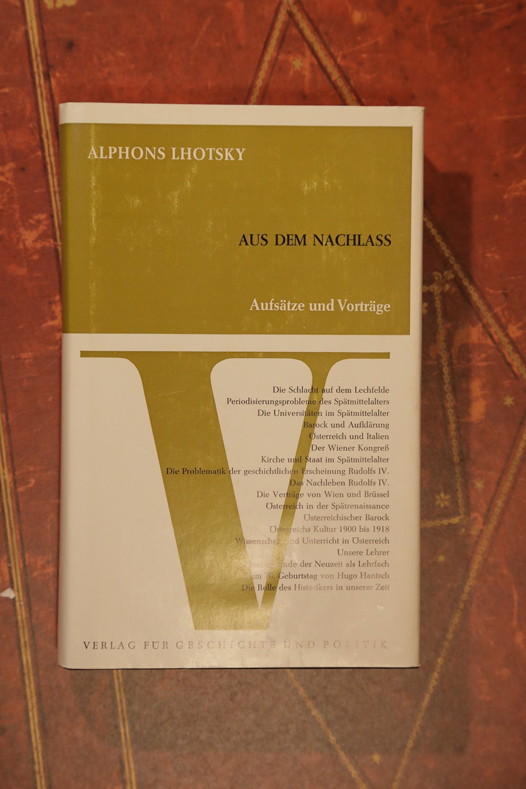 Aus dem Nachlass. Mit Werksverzeichnis und Register: Aufsätze und Vorträge, Band 5 Politics & History