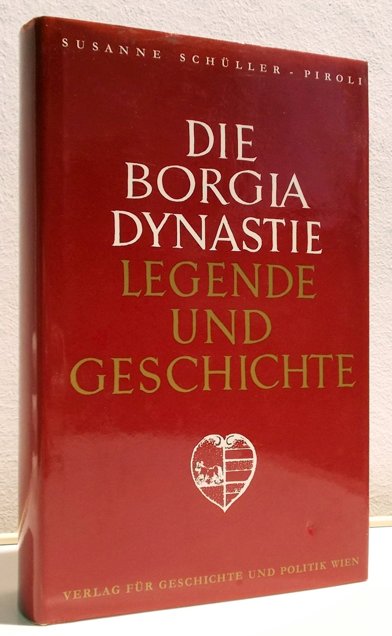 Die Borgia-Dynastie. Legende und Geschichte Politics & History