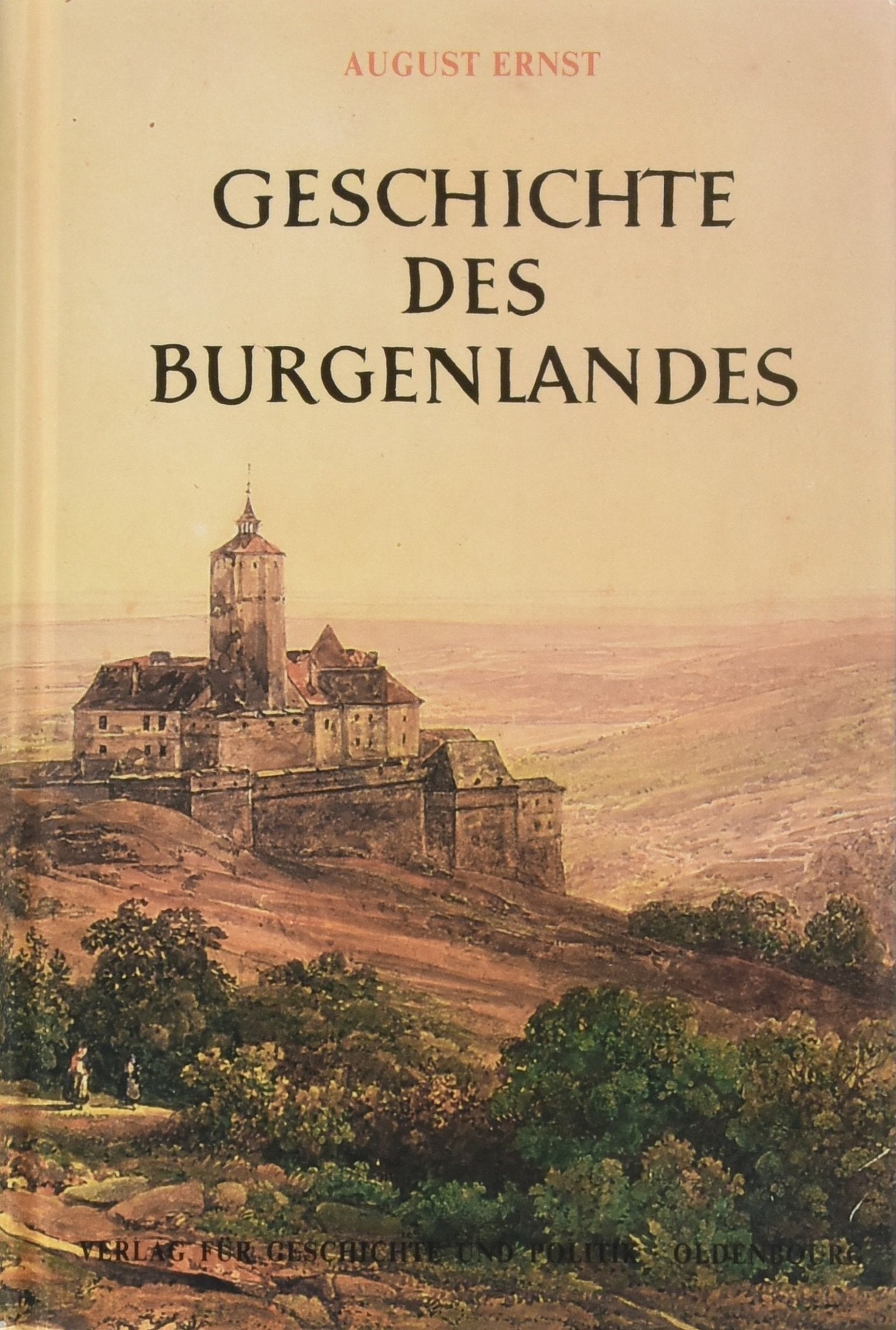 Geschichte des Burgenlandes (Geschichte der österreichischen Bundesländer) Politics & History