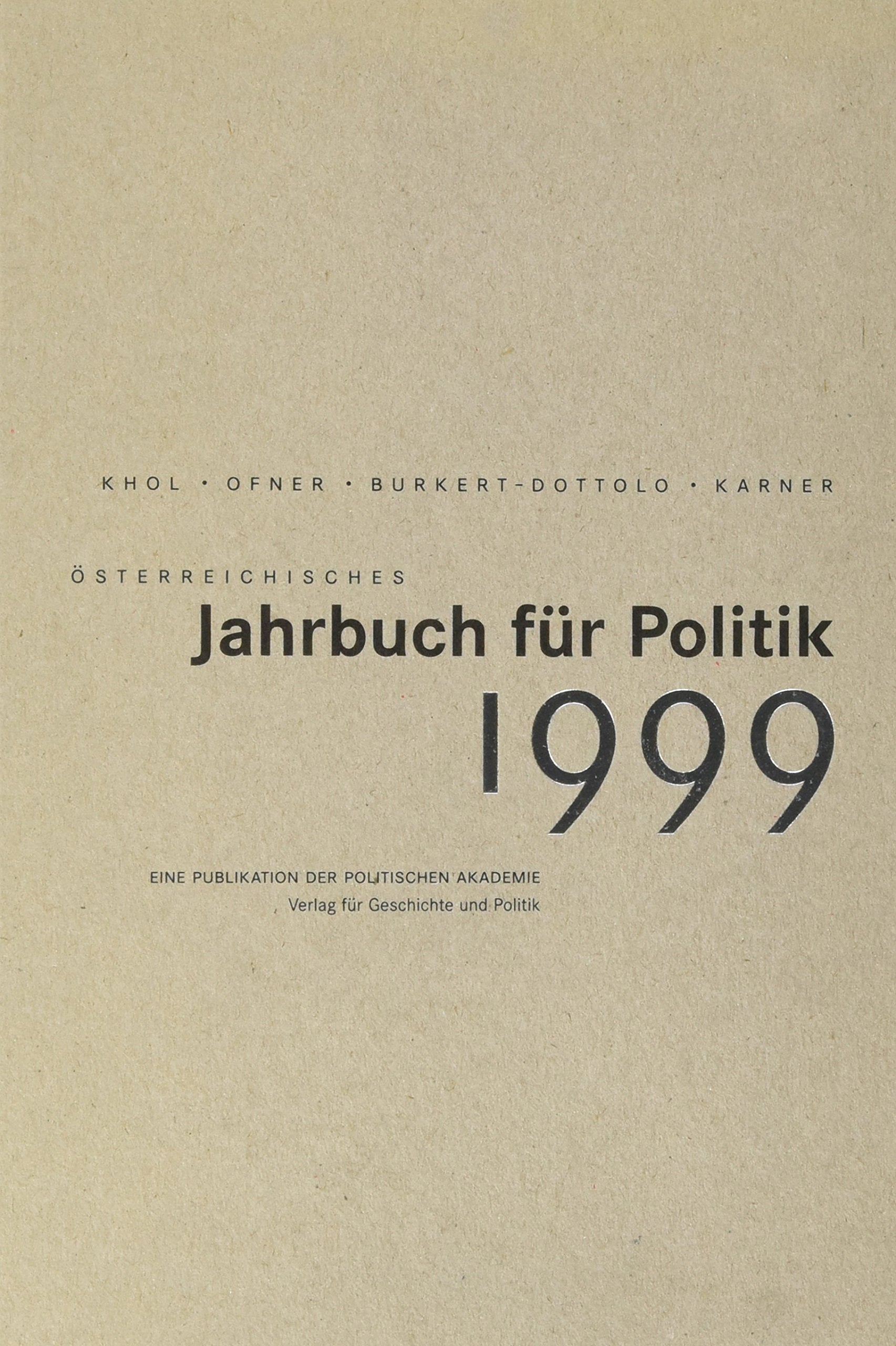 Österreichisches Jahrbuch für Politik: 1999 Politics & History