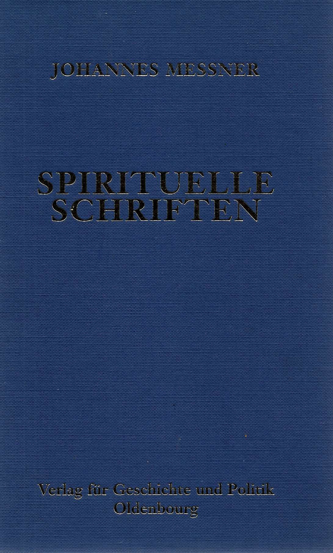 Ausgewählte Werke / Spirituelle Schriften: Das Wagnis des Christen. Das Unbefleckte Herz. Religion & Esotericism