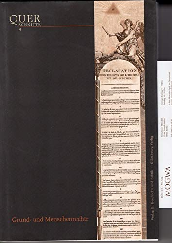 Grund- u. Menschenrechte: Historische Perspektiven - Aktuelle Problematiken (Querschnitte: Einführungstexte zur Wirtschafts- und Sozialgeschichte) Politics & History