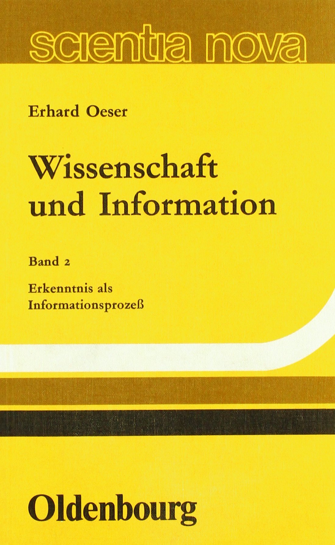 Wissenschaft und Information 2: Erkenntnis als Informationsprozeß Politics & History