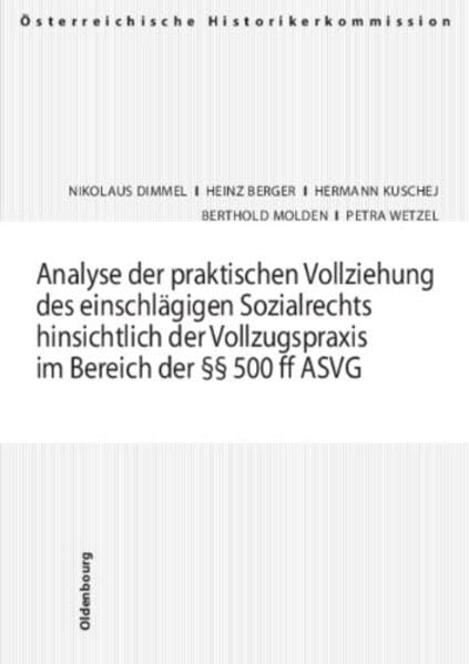 Analyse der praktischen Vollziehung des einschlägigen Sozialrechts hinsichtlich der Vollzugspraxis im Bereich der §§ 500 ff ASVG Law