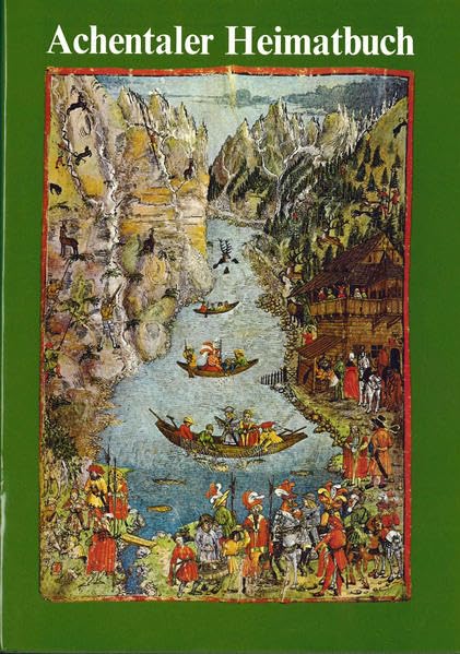 Achentaler Heimatbuch: Erweiterte Ausgabe der Erstauflage 1965 (Schlern-Schriften) Leisure, Home & Garden