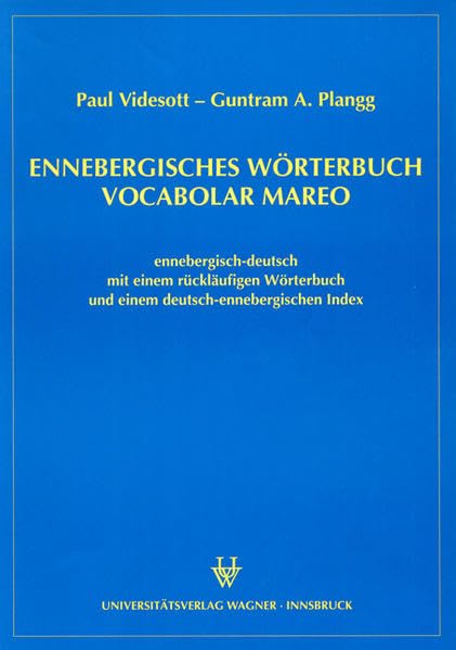Ennebergisches Wörterbuch - Vocabolar Mareo: Ennebergisch - deutsch, mit einem rückläufigen Wörterbuch und einem deutsch - ennebergischen Index. (Schlern-Schriften) Social Sciences