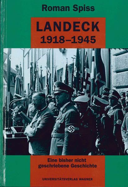 Landeck 1918-1945: Eine bisher nicht geschriebene Geschichte. (Schlern-Schriften) Social Sciences