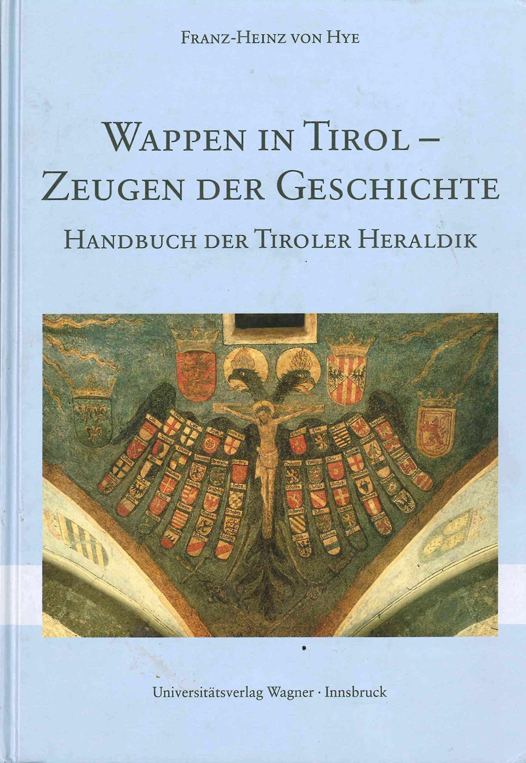 Wappen in Tirol: Zeugen der Geschichte : Handbuch der Tiroler Heraldik (Schlern-Schriften) book