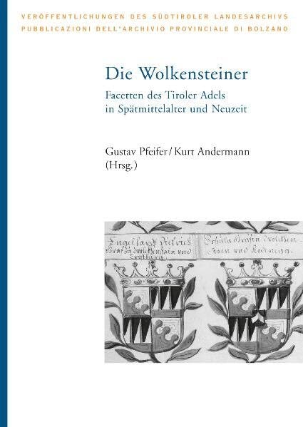 Die Wolkensteiner: Facetten des Tiroler Adels in Spätmittelalter und Neuzeit (Veröffentlichungen des Südtiroler Landesarchivs) Poetry