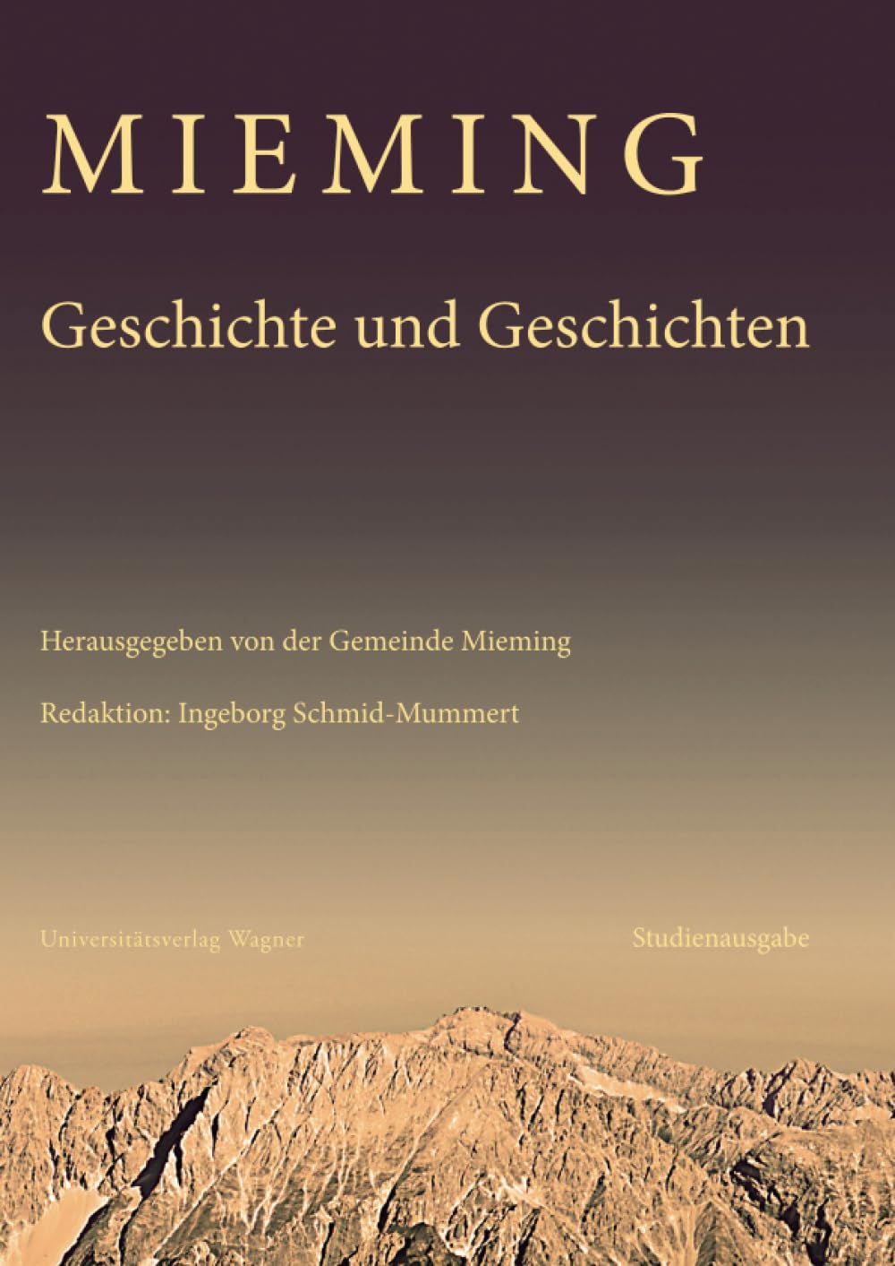 Mieming. Geschichte und Geschichten: Dorfbuch, herausgegeben von der Gemeinde Mieming Social Sciences