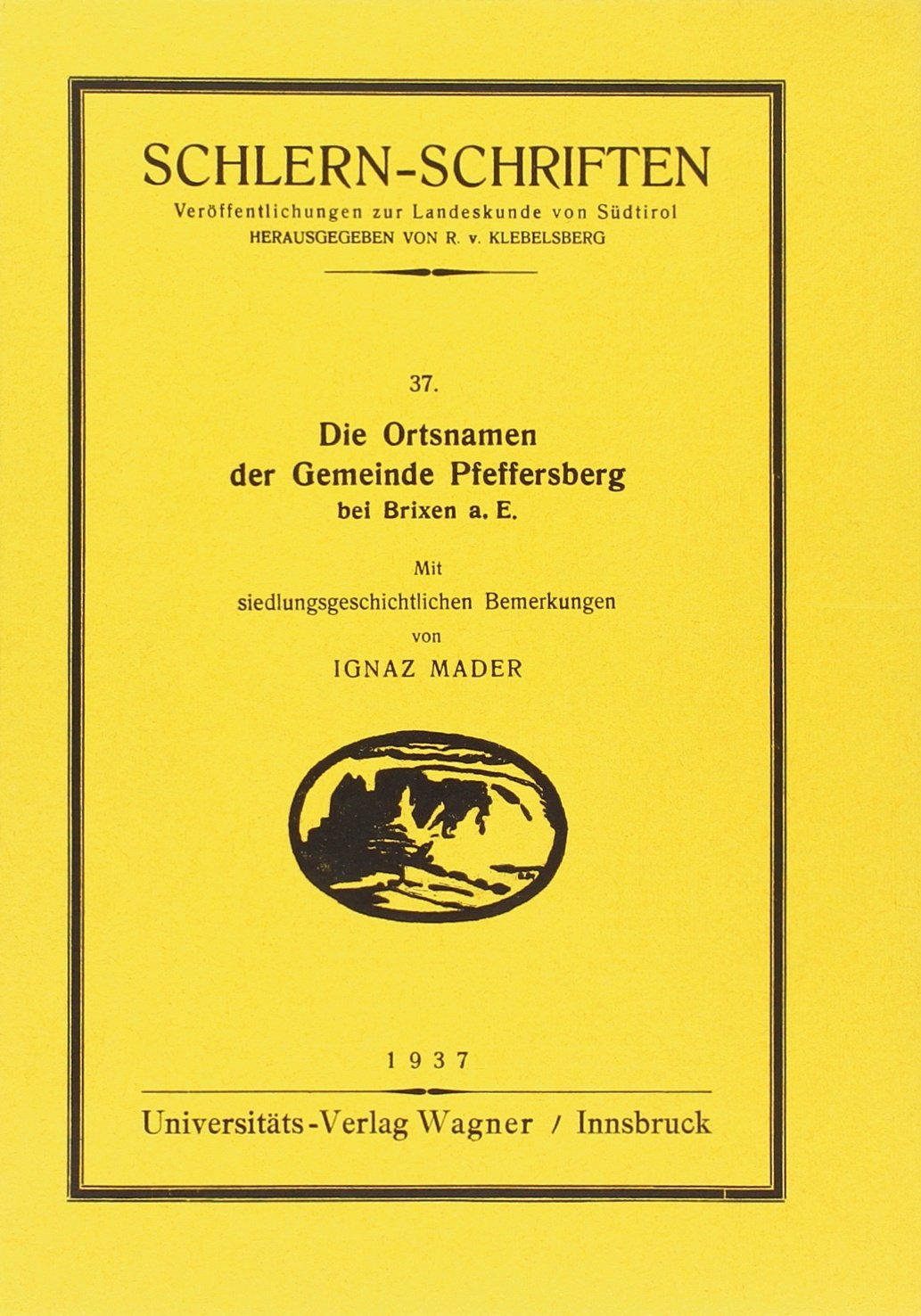 Die Ortsnamen der Gemeinde Pfeffersberg bei Brixen a. E (Schlern-Schriften) Business, Finance & Career