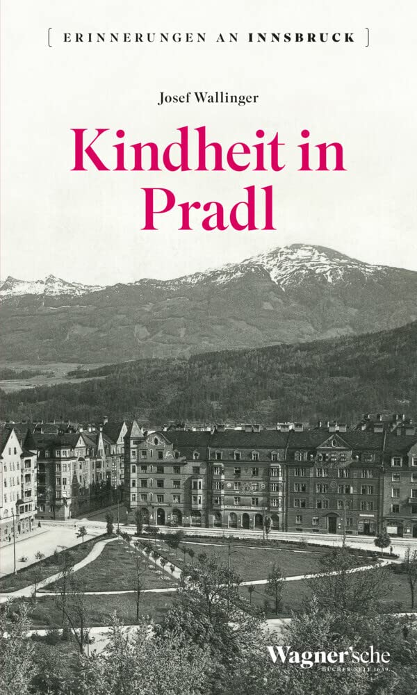 Kindheit in Pradl (Erinnerungen an Innsbruck) Contemporary literature