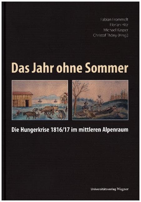 Das Jahr ohne Sommer: Die Hungerkrise 1816/17 im mittleren Alpenraum Books