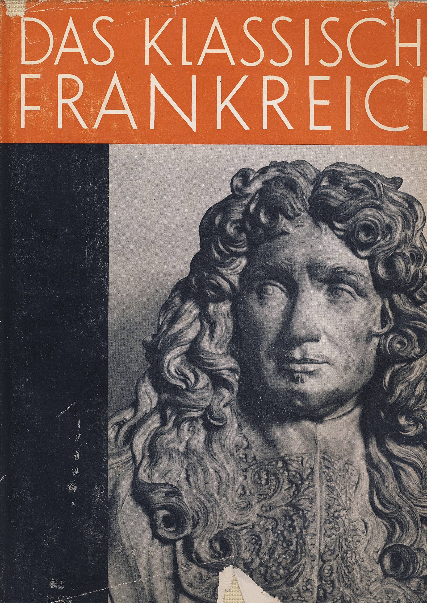 Das klassische Frankreich.. Die drei Jahrhunderte vor Ausbruch der Revolution. Books