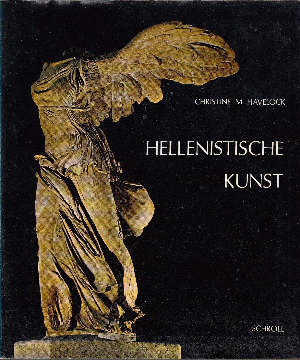 Hellenistische Kunst. Von Alexander dem Grossem bis Kaiser Augustus Memories