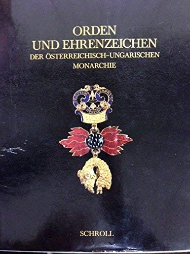 Orden und Ehrenzeichen der österreichisch-ungarischen Monarchie Politics & History