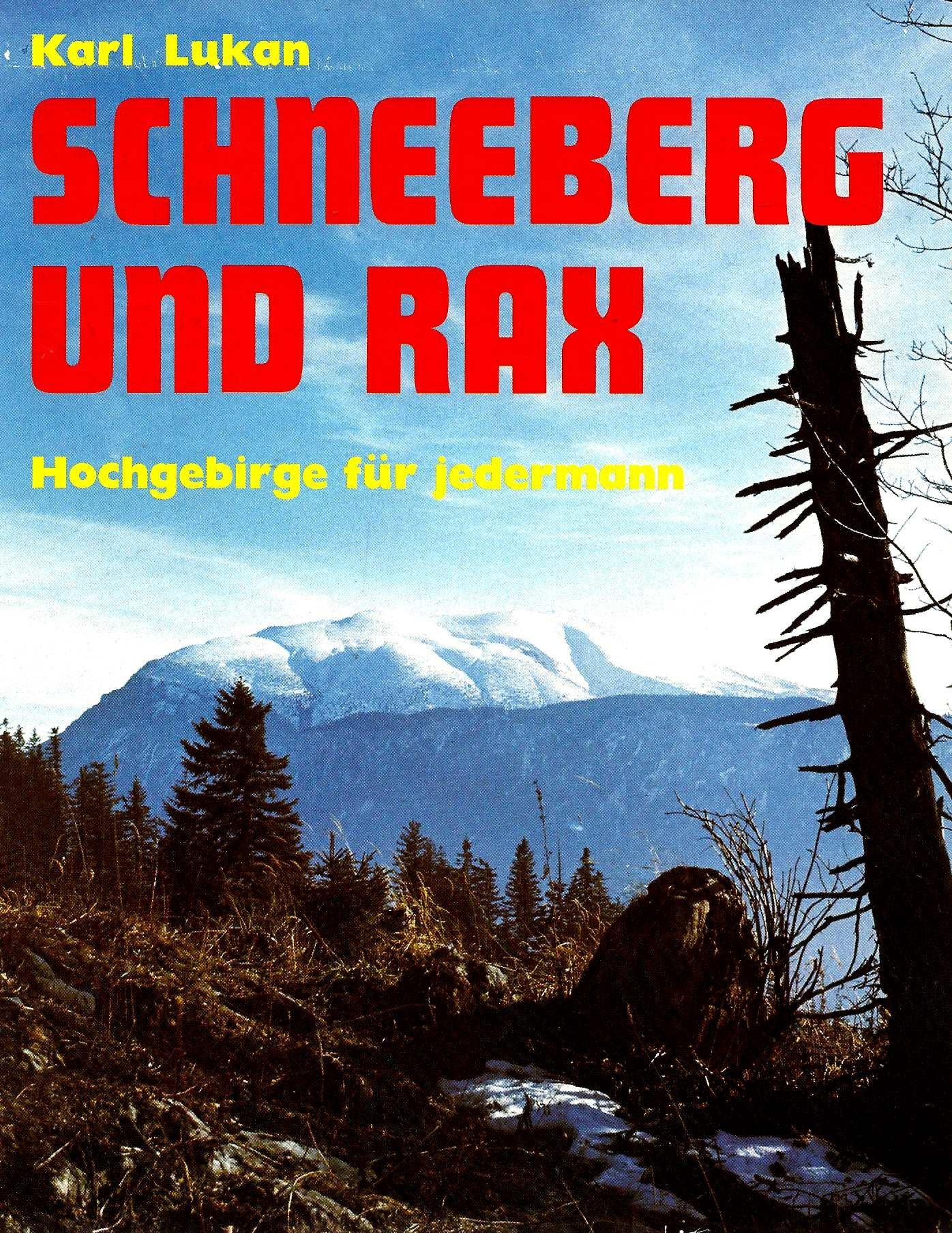 Schneeberg und Rax. Hochgebirge für jedermann Leisure & Fun