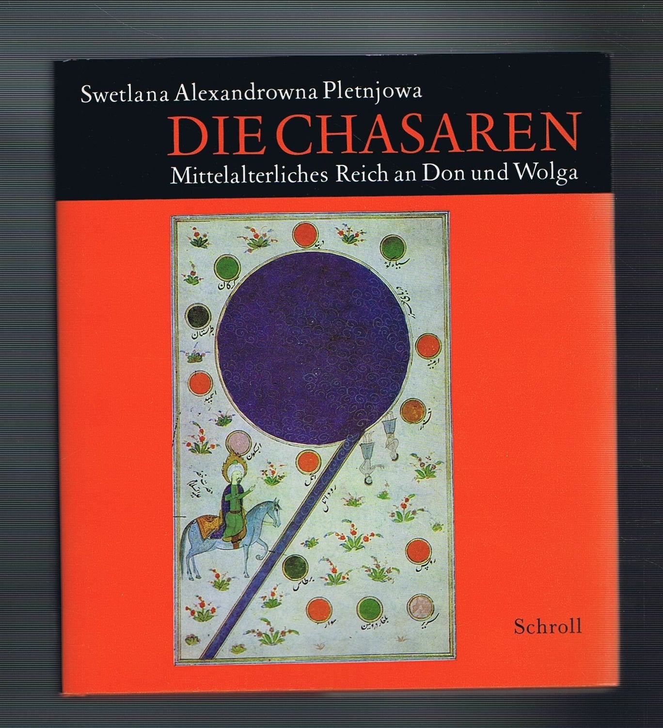 Die Chasaren. Mittelalterliches Reich an Don und Wolga Politics & History