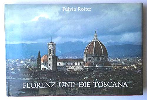 Florenz und die Toscana: Bilderl. v. Giosue Chiaradia Travel