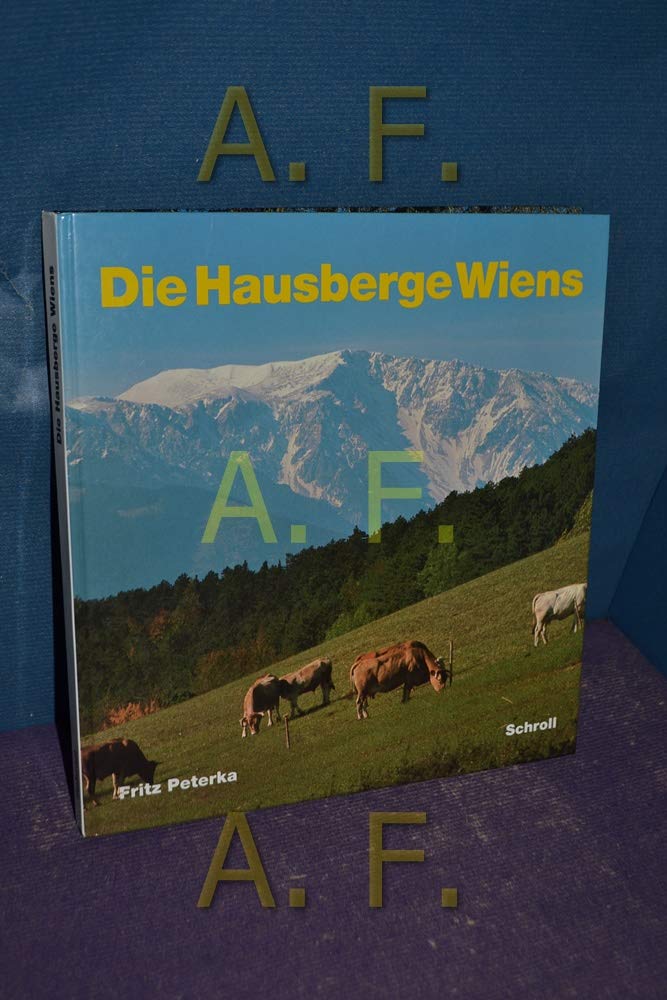 Die Hausberge Wiens. Wanderungen und Bergtouren zwischen Leiser Bergen und Buckliger Welt, Leithagebirge und Ybbstaler Alpen Travel Books