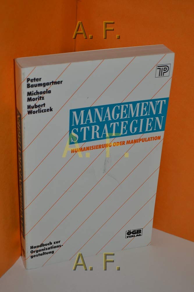 Management Strategien. Humanisierung oder Manipulation Business, Finance & Career