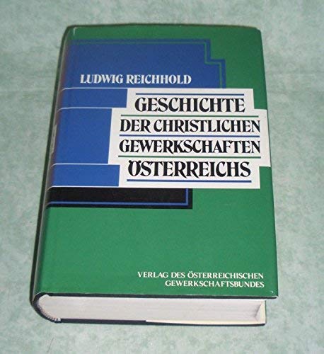 Geschichte der christlichen Gewerkschaften Österreichs Politics & History
