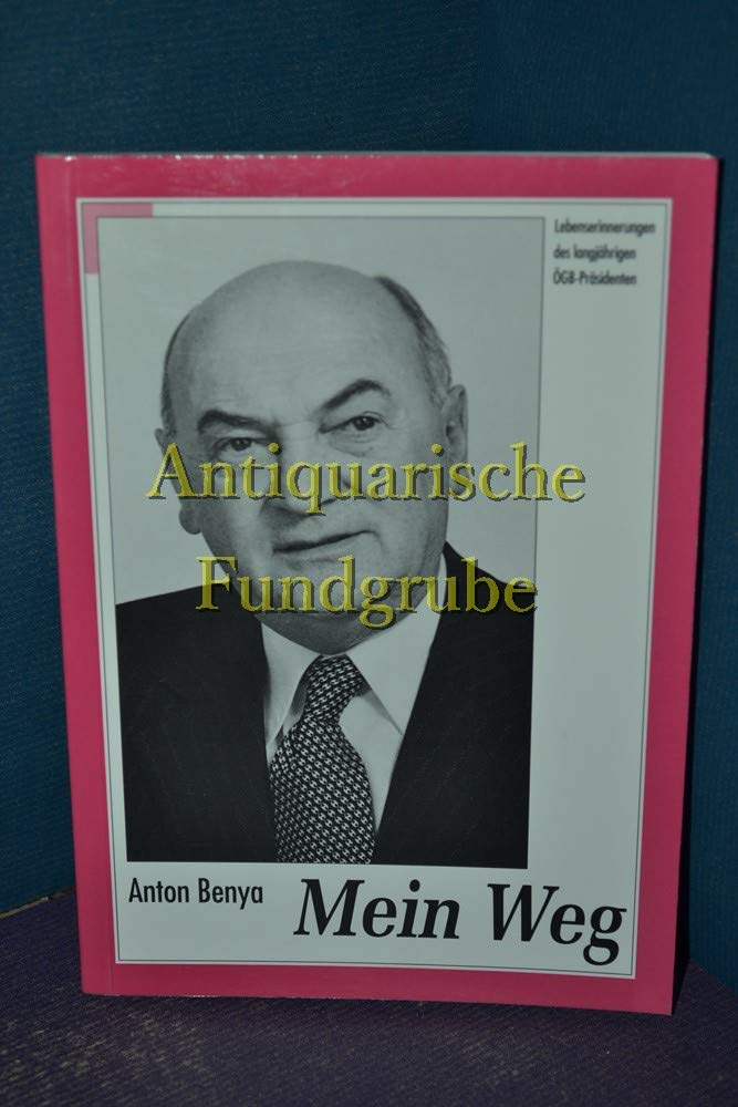 Mein Weg: Lebenserinnerungen des langjährigen ÖGB-Präsidenten Politics & History