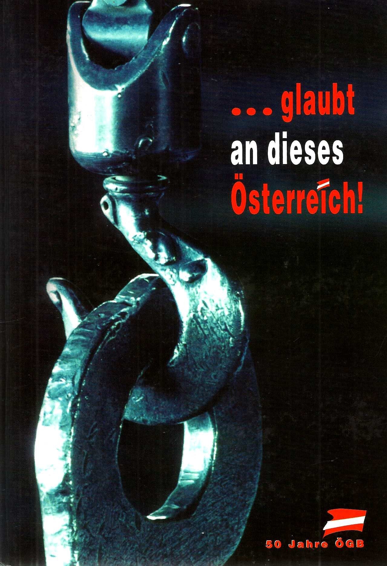 Glaubt an dieses Österreich!. 50 Jahre ÖGB Books