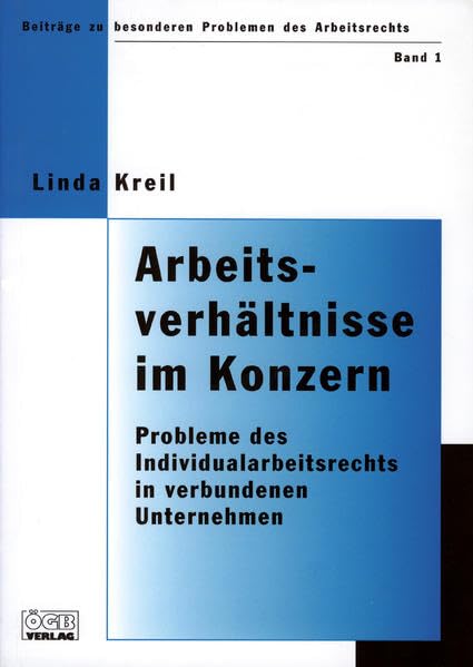 Arbeitsverhältnisse im Konzern (Beiträge zu besonderen Problemen des Arbeitsrechts) Law