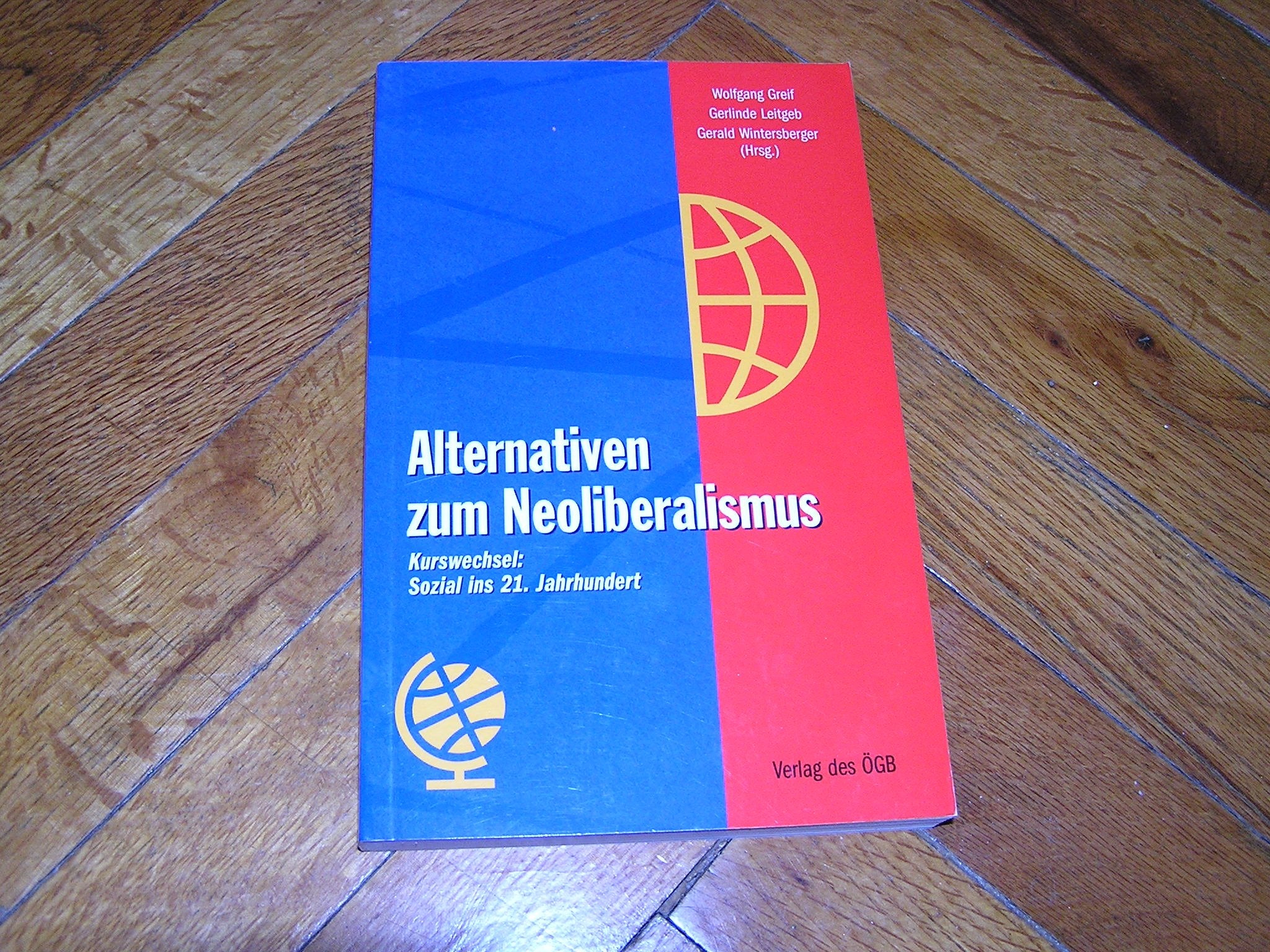 Alternativen zum Neoliberalismus: Kurswechsel: Sozial ins 21. Jahrhundert (Studien und Berichte) Law