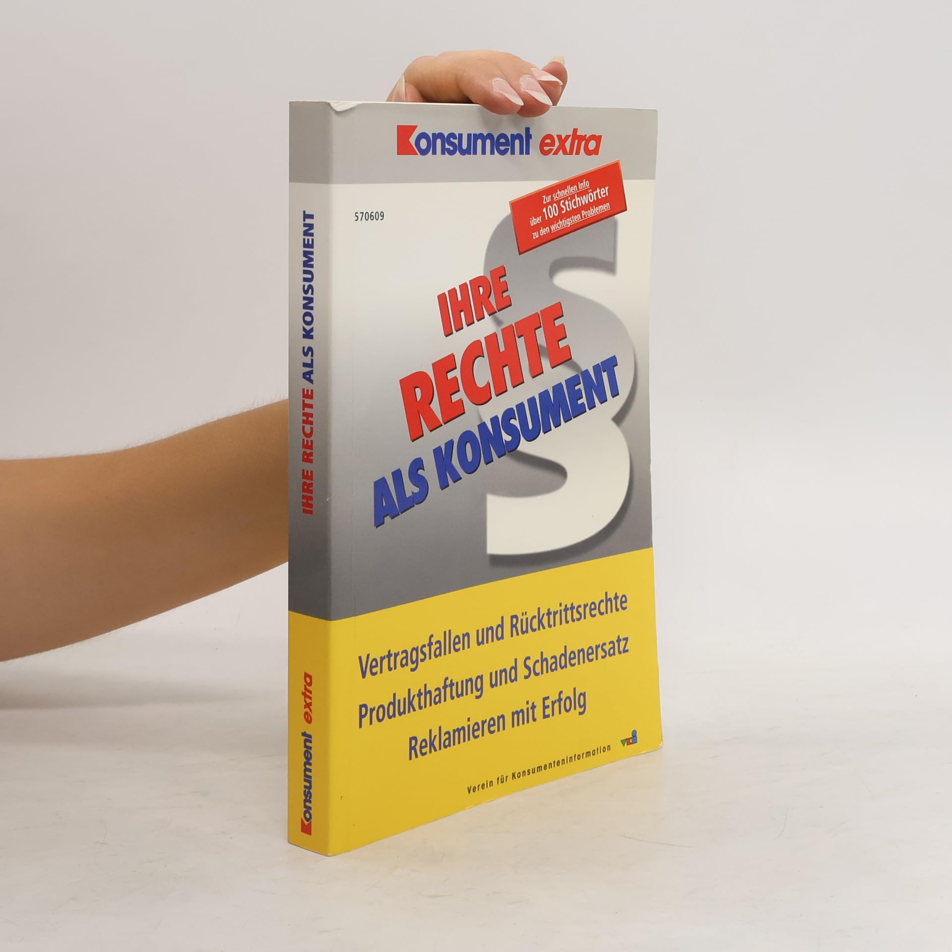 Ihre Rechte als Konsument Vertragsfallen und Rücktrittsrechte, Produkthaftung und Schadenersatz, Reklamieren mit Erfolg Contemporary literature Books