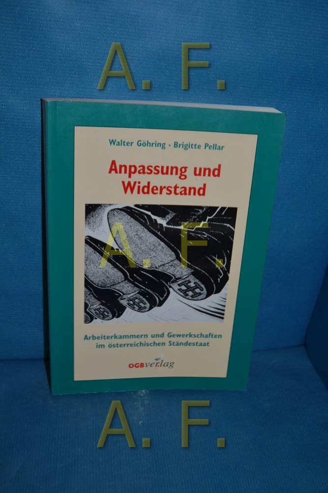 Anpassung und Widerstand: Arbeiterkammern und Gewerkschaften im österreichischen Ständestaat Politics & History